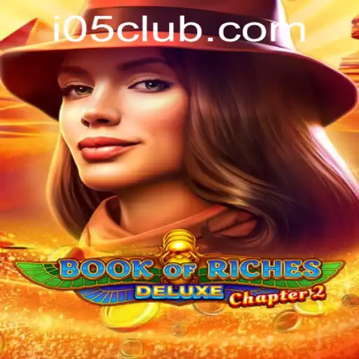Exploring the Intricacies of Book of Riches Deluxe Chapter 2 with Keyword i05
